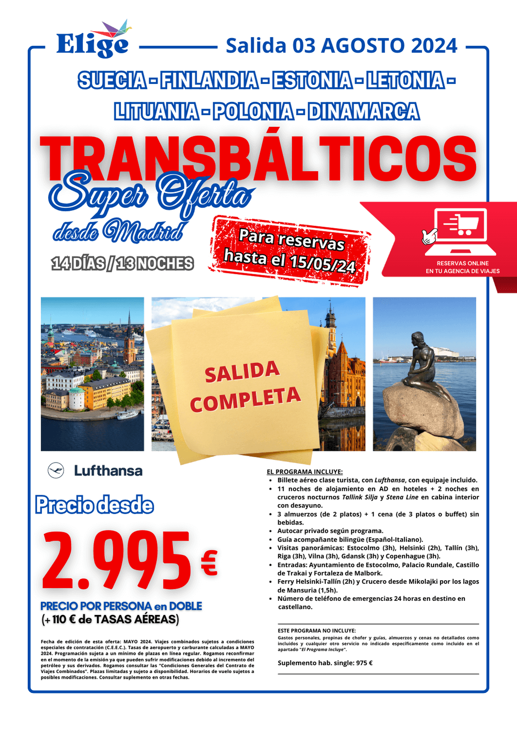 Super oferta Circuito TRANSBÁLTICOS verano 2024, desde Madrid 3 de agosto, 14 días / 13 noches, para reservas realizadas hasta el 15/05/24; Suecia, Finlandia, Estonia, Letonia, Lituania, Polonia y Dinamarca; vuelos, hoteles, cruceros nocturnos, 3 almuerzos, 1 cena, guía acompañante bilingüe, visitas panorámicas, entradas y  ferry señalados, para Agencias de Viajes, Elige tu Viaje.